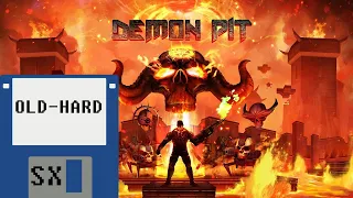 Demon Pit - краткий обзор (Old-Hard SX)