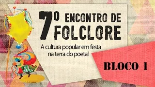 7º Encontro de Folclore - bloco 1