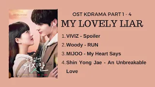 [OST PART 1-4] MY LOVELY LIAR OST / 소용없어 거짓말 OST | KDRAMA 2023| Playlist #mylovelyliar  #kdrama #ost