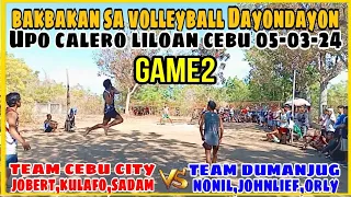 Game2:Bakbakan sa Upo Calero Liloan Cebu.Team Cebu City Vs.Team Dumanjug.05-03-24