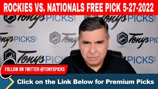 Colorado Rockies vs. Washington Nationals 5/27/2022 FREE MLB Picks and Predictions on MLB Betting