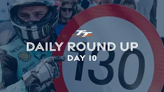 Daily Round Up - Day 10 | 2023 Isle of Man TT Races