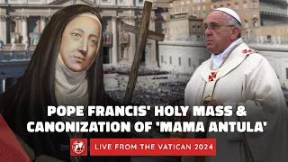 LIVE from the Vatican | Pope Francis’ Holy Mass and Canonization of Mama Antula | February 11, 2024