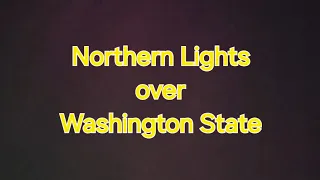 Northern Lights over Washington State May 10, 2024