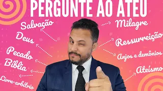 🔴 PERGUNTE AO ATEU - Participação de crentes ao vivo