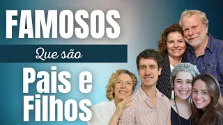 FAMOSOS QUE SÃO PAIS E FILHOS 📺 Atores, cantores, jornalistas, apresentadores.