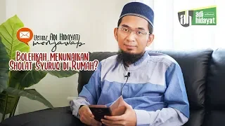 Bolehkah Menunaikan Sholat Syuruq di Rumah ? - Ustadz Adi Hidayat