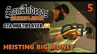 HEISTING BIG MONEY (Part 5) | GTA SA-MP Welcome to Los Santos