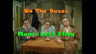 On The Buses - Mum's Last Fling S03E07 - Full Episode - Stan, Blakey, Arthur, Jack, Olive.
