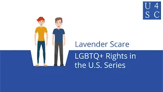 Lavender Scare: Banning Homosexuality in the Federal Government - LGBTQ+ Rights in the U.S. | Ac...