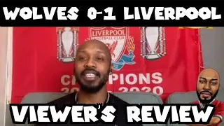 Wolves 0-1 Liverpool Review | Thankfully we got the W 💪🏽 | Viewer's Review