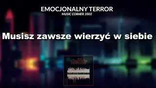 TILT - Musisz zawsze wierzyć w siebie | Album "Emocjonalny terror" | Music Corner | 2002