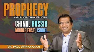 Prophecies Foretold About Russia, China, Israel And Other World Nations | Dr. Paul Dhinakaran