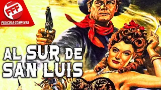 AL SUR DE SAN LUIS | Película Completa del VIEJO OESTE en Español | COLORIDO