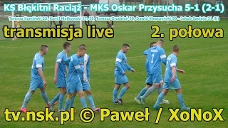 tv.nsk.pl 2015-11-11 KS Błękitni Raciąż - MKS Oskar Przysucha 5-1 (2-1) 2. połowa