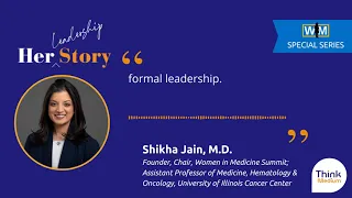 Dr. Shikha Jain on Her Story / formal leadership