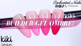 Kiki London Easy Build Up Gel Ombre Tutorial | Builder Gel & Gel Polish Ombre Tutorial 🩷