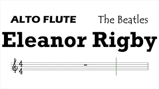 Eleanor Rigby ALTO FLUTE Sheet Music Backing Track Play Along Partitura