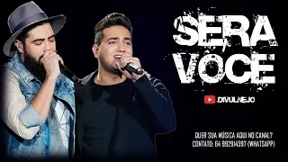 Henrique e Juliano - Será Você (Música Nova 2018)