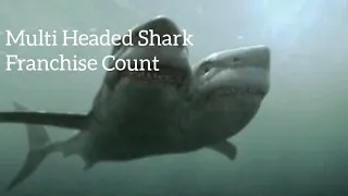 Multi Headed Shark Franchise (2012-2018) Carnage Count