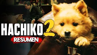 HACHIKO 2: SIEMPRE A TU LADO | RESUMEN en MINUTOS