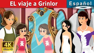 EL viaje a Grinlor | The Way To Grinlor Story | Cuentos De Hadas Españoles | @SpanishFairyTales