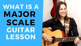 What is a Major Scale Guitar Lesson - Music Theory For Guitar