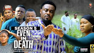 EVEN IN DEATH  (SEASON 5){TRENDING NEW 2023 NIGERIAN MOVIE}-2023 LATEST NIGERIAN NOLLYWOOD MOVIES