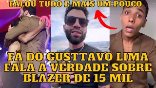 Fã do Gusttavo Lima que GANHOU blazer de R$ 15 mil se PRONUNCIA nas redes e diz TUDO “Quase caiu”