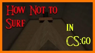 How NOT to Surf in CS GO