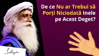 De ce NU ar Trebui să Porți Niciodată Inele pe Acest Deget? | Sadhguru