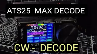 ATS25 MAX Decoder - CW DECODER SET UP