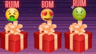 RUIM BOM RUIM ✨ CHOOSE YOUR GIFT 🎁ESCOLHA SEU PRESENTE ELIGE TU REGALO INCRIVEL QUIZ