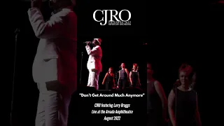"Don't Get Around Much Anymore" - CJRO featuring Larry Braggs