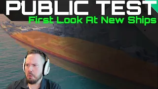 Public Test - First Look At New Ships