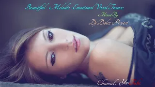 Beautiful,Emotional,Female Vocal Trance mixed by Dj Dolsz Project #13