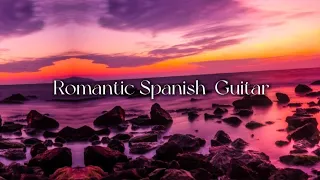 Romantic spanish guitar, relaxing guitar music, romantic guitar music