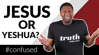 Should We Call Him JESUS or YESHUA?