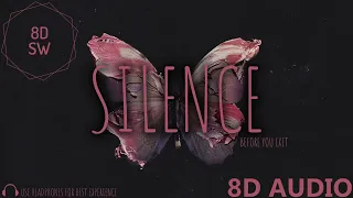 Silence - Before You Exit (8D Audio)