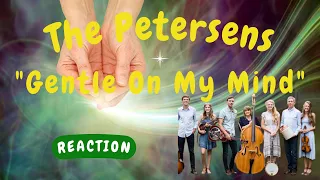 The Petersens -- Gentle On My Mind (a Glen Campbell Cover) [REACTION]