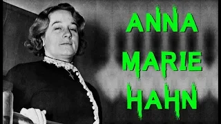 The Dark & Chilling Case of Anna Marie Hahn