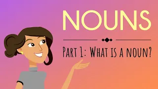 Nouns Part 1: What is a Noun? | English For Kids | Mind Blooming