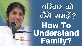 How To Understand Family?: Part 1: Subtitles English: BK Shivani