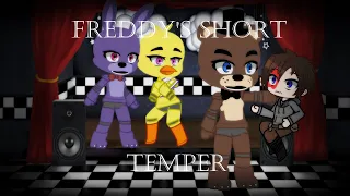 [Gacha FNAF] Freddy's Short Temper