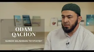 ODAM QACHON GUNOH QILISHDAN TO'XTAYDI ?. IYMONLASHAYLIK