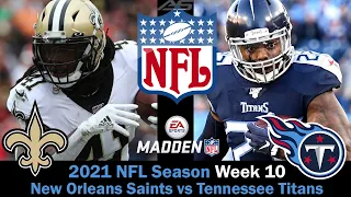 NFL 2021 Season - Week 10 - New Orleans Saints vs Tennessee Titans - 4K - AllSportsStation