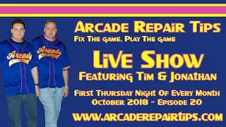 Arcade Repair Tips - Live Show - Episode 20