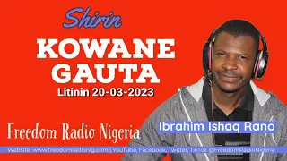 Kowane Gauta 20-03-2023 tare da Ibrahim Ishaq Ɗan Uwa Rano.