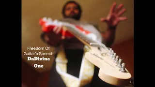 DaDivine One - Freedom Of Guitar's Speech