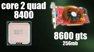 core 2 quad 8400 + 8600 gts TEST in games